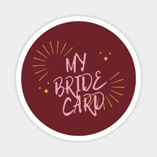 My Bride Card Magnet